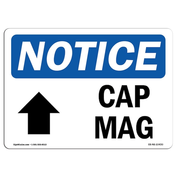 Safety Sign, OSHA Notice, 3.5" Height, Cap Mag (Up Arrow) Sign With Symbol, Landscape, 10PK